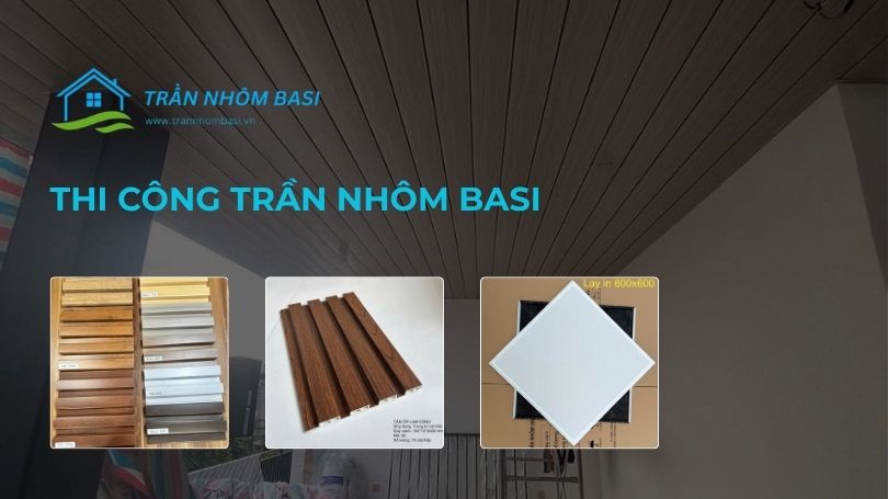 thi công trần nhôm basi